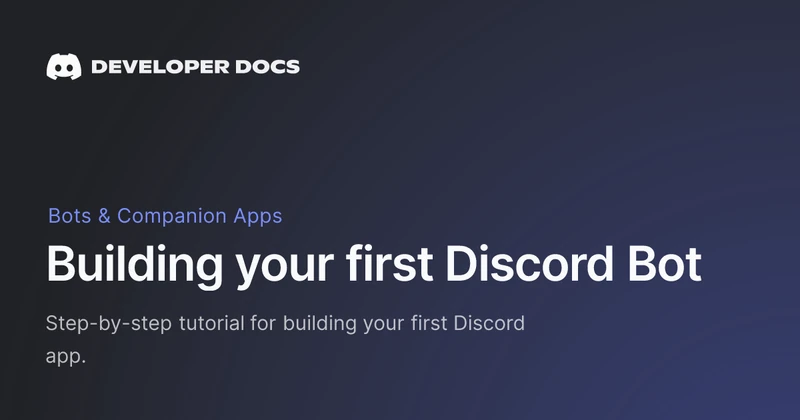 Discord Developer Docs quick-start Building your first Discord Bot landing page showing the step-by-step tutorial entry point