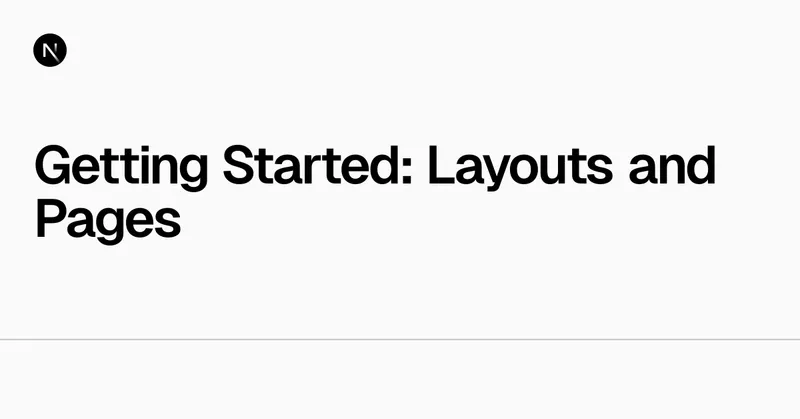 The Next.js Layouts and Pages documentation page on nextjs.org documenting the page.tsx, layout.tsx, and route group file conventions this tutorial uses