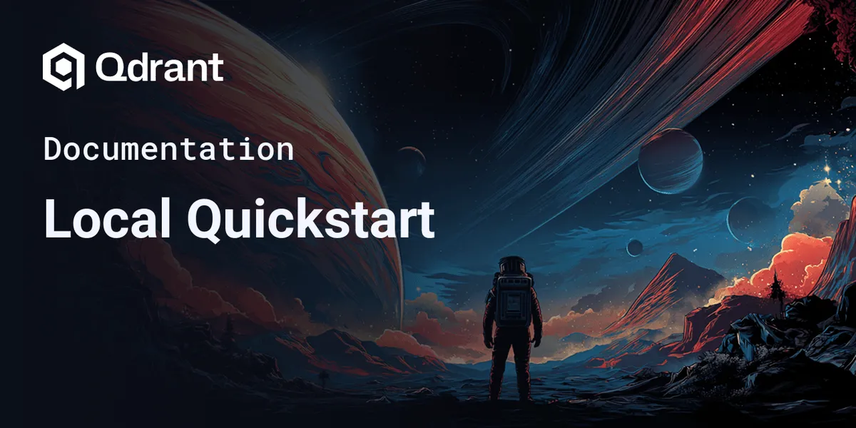 The Qdrant documentation quickstart page showing the open-source Rust-written vector database that this tutorial walks through end-to-end