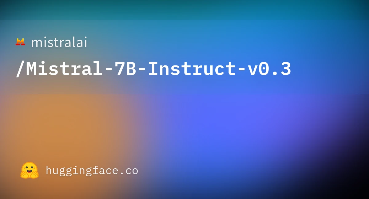 Mistral-7B-Instruct-v0.3 model card on Hugging Face, the base model this tutorial fine-tunes end-to-end with QLoRA on a custom instruction dataset