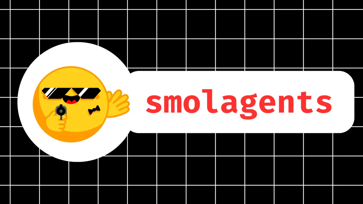 Header graphic from Hugging Face's December 2024 launch blog post introducing Smolagents, with the Smolagents wordmark and the tagline framing the framework as code-writing agents